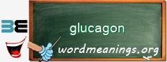 WordMeaning blackboard for glucagon